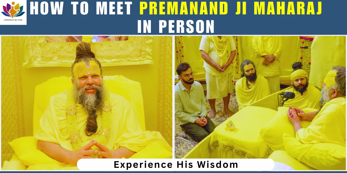 How to Meet Premanand Ji Maharaj in Person