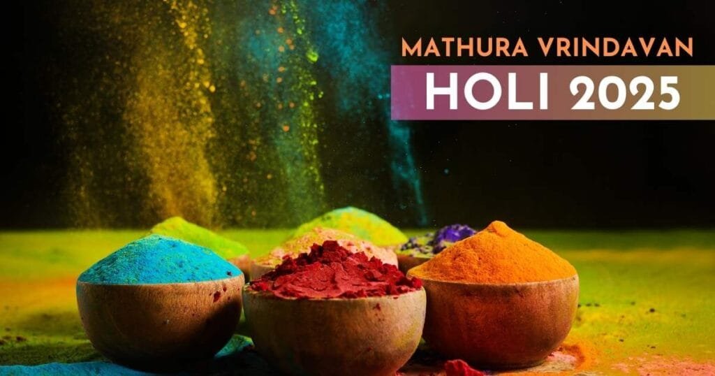 Mathura Vrindavan Holi 2025