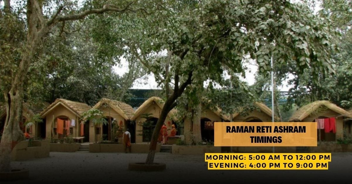 Raman Reti Ashram Timings