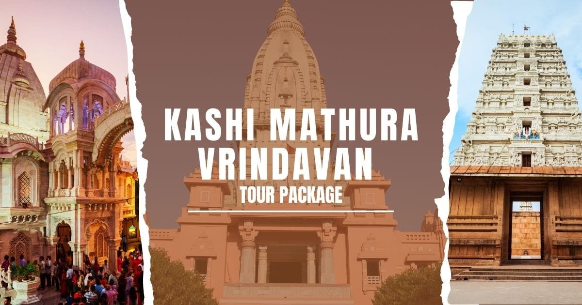 Kashi Mathura Vrindavan Tour Package