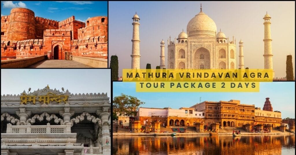 Mathura Vrindavan Agra tour package 2 days