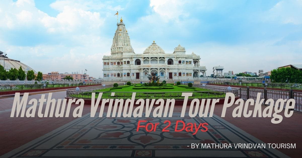 Mathura Vrindavan Tour Package 2 Days