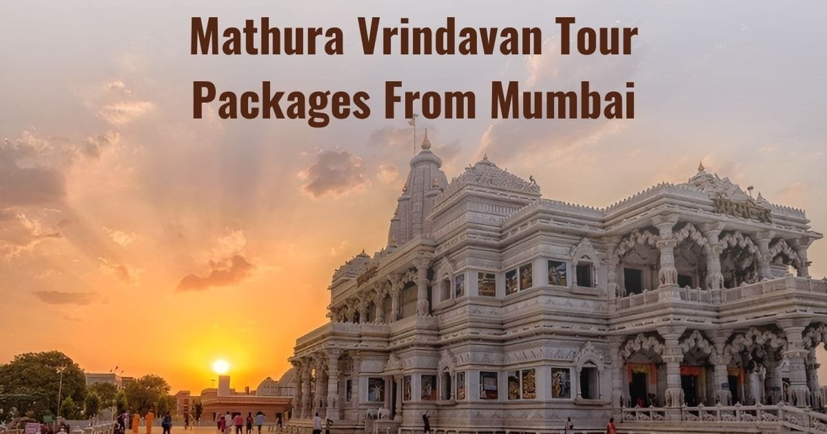 Mathura Vrindavan Tour Packages From Mumbai