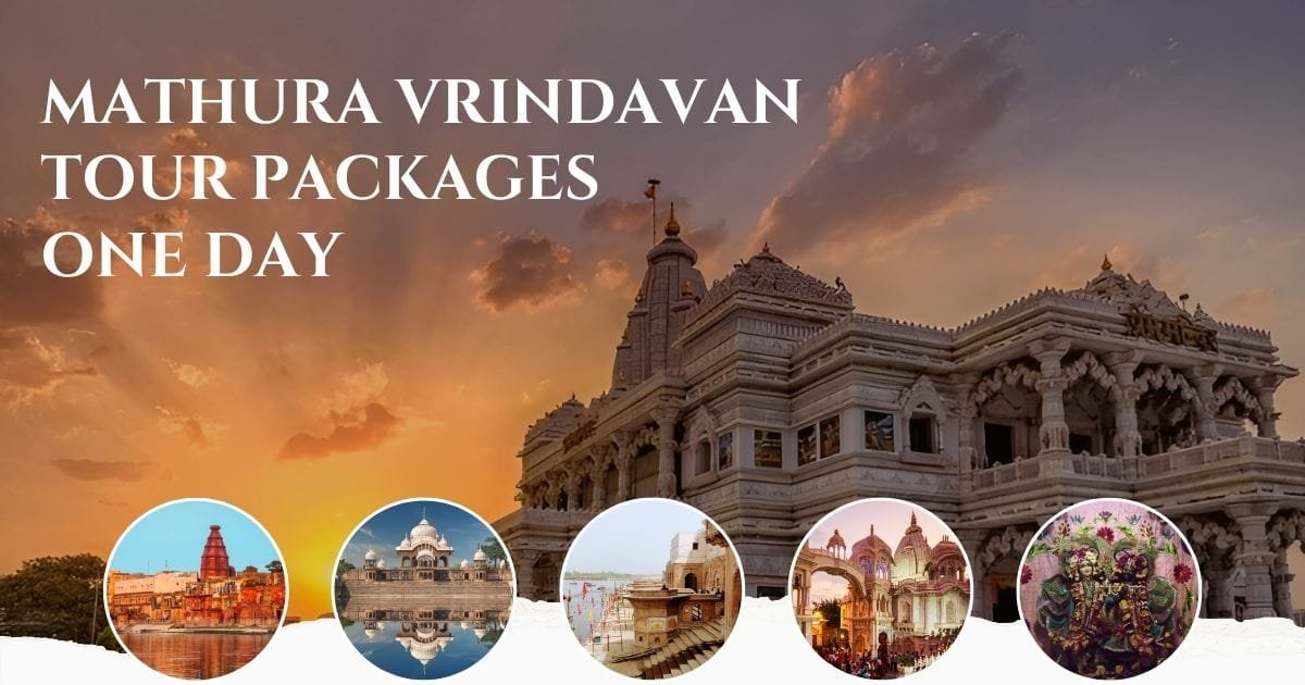 Mathura Vrindavan Tour One Day