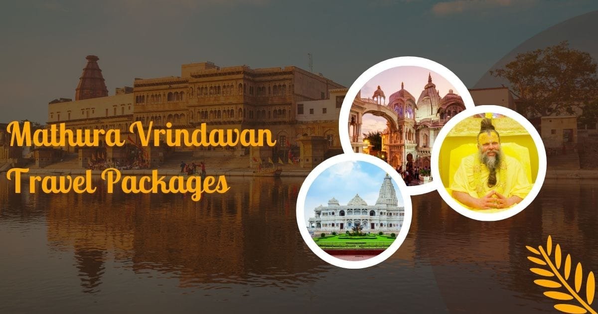 Mathura Vrindavan Travel Packages