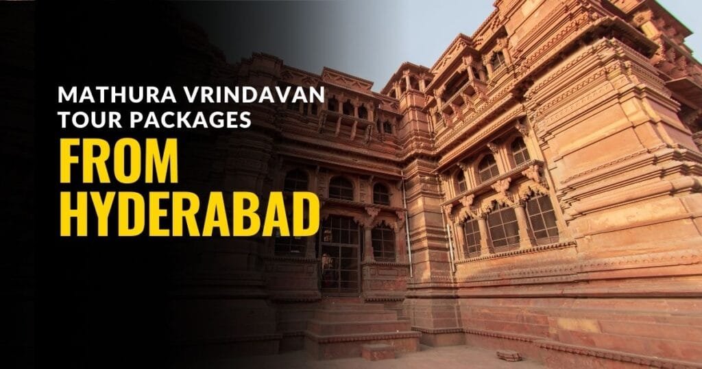 Mathura Vrindavan tour Packages From Hyderabad