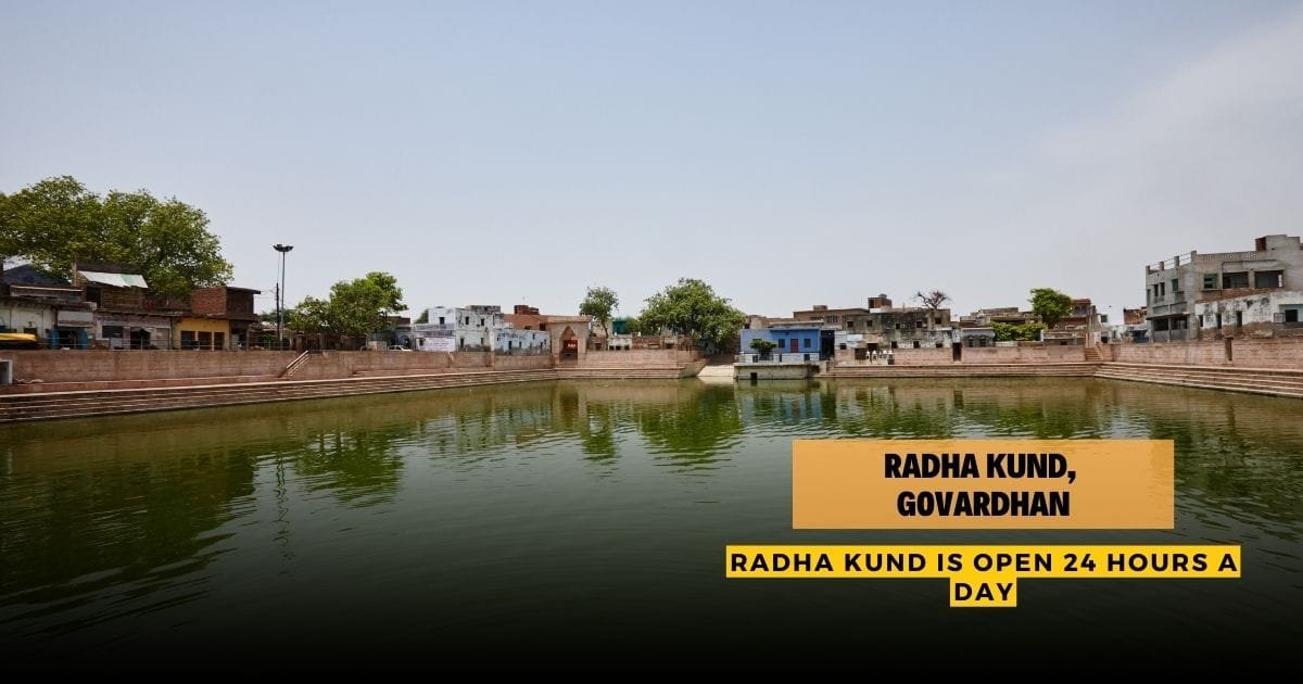 Radha Kund Timings