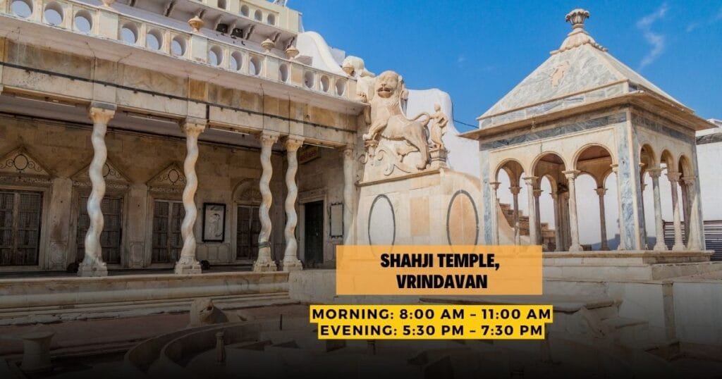 Shahji Temple Timings