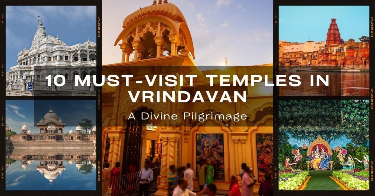 10 Must-Visit Temples in Vrindavan