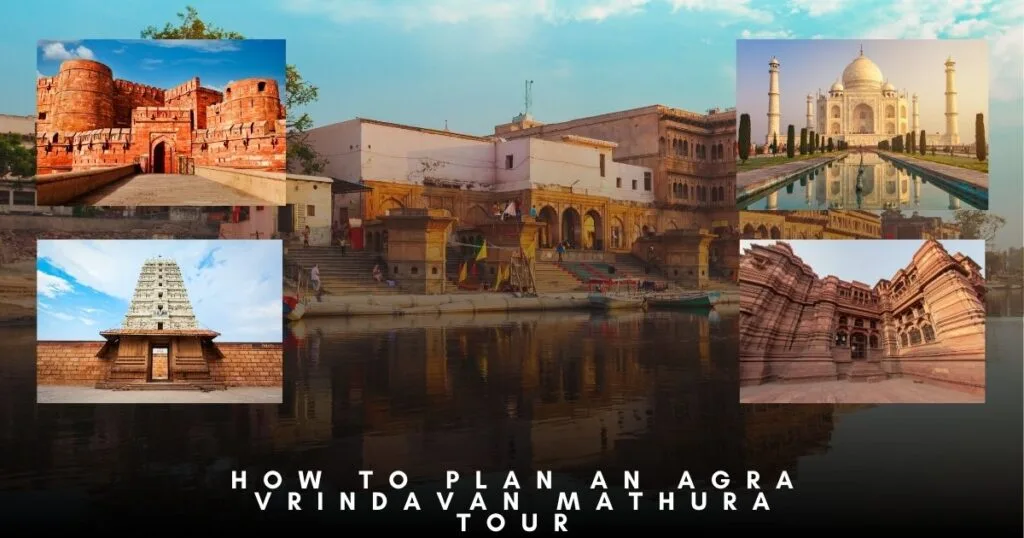 Agra Vrindavan Mathura Tour