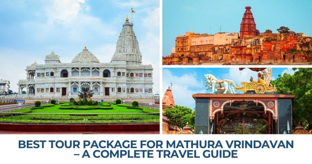 Best Tour Package for Mathura Vrindavan