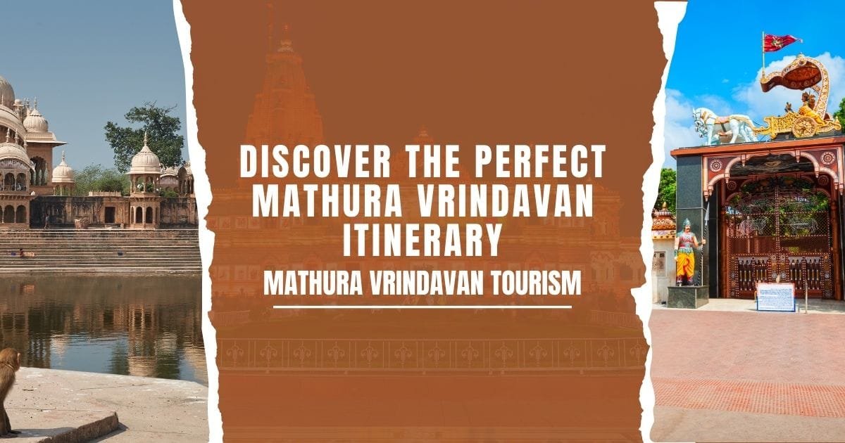 Mathura Vrindavan Itinerary