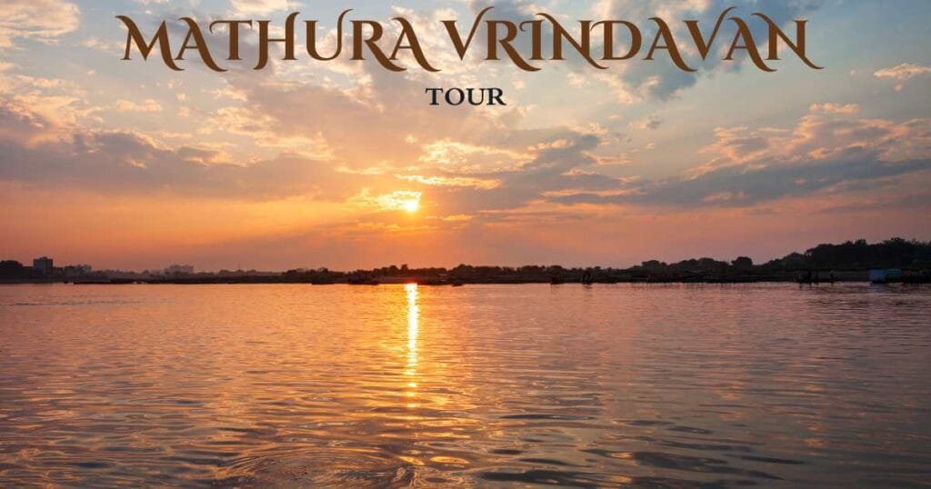 Mathura Vrindavan Itinerary