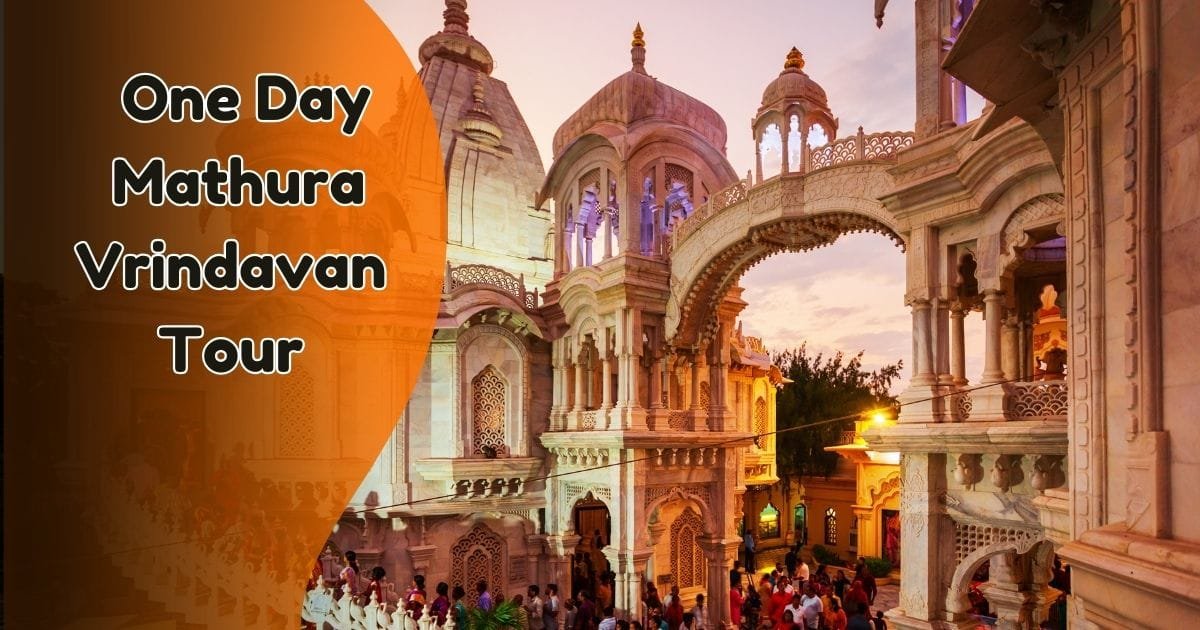 One Day Mathura Vrindavan Tour