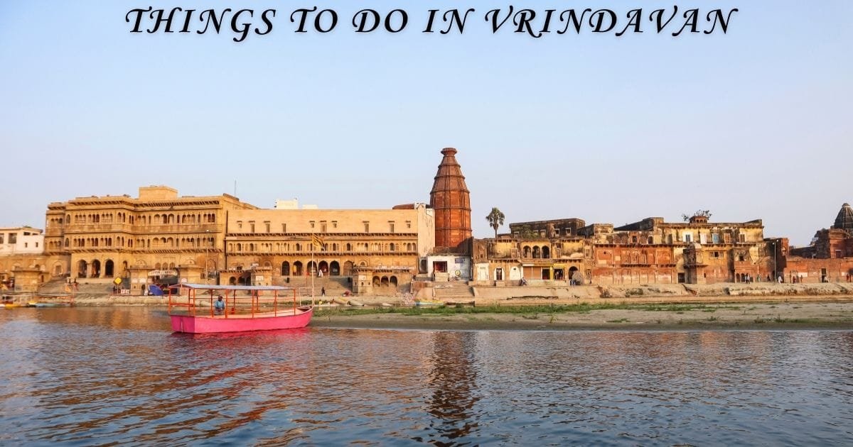 Things to Do in Vrindavan