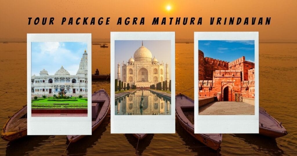 Tour Package Agra Mathura Vrindavan