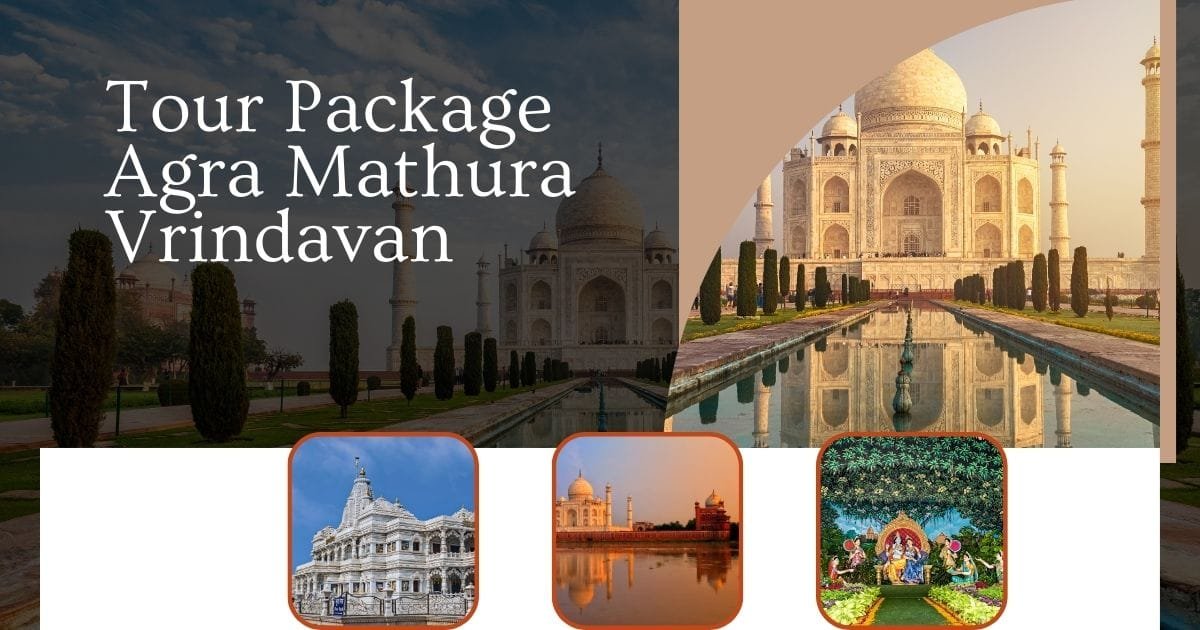 Tour Package Agra Mathura Vrindavan