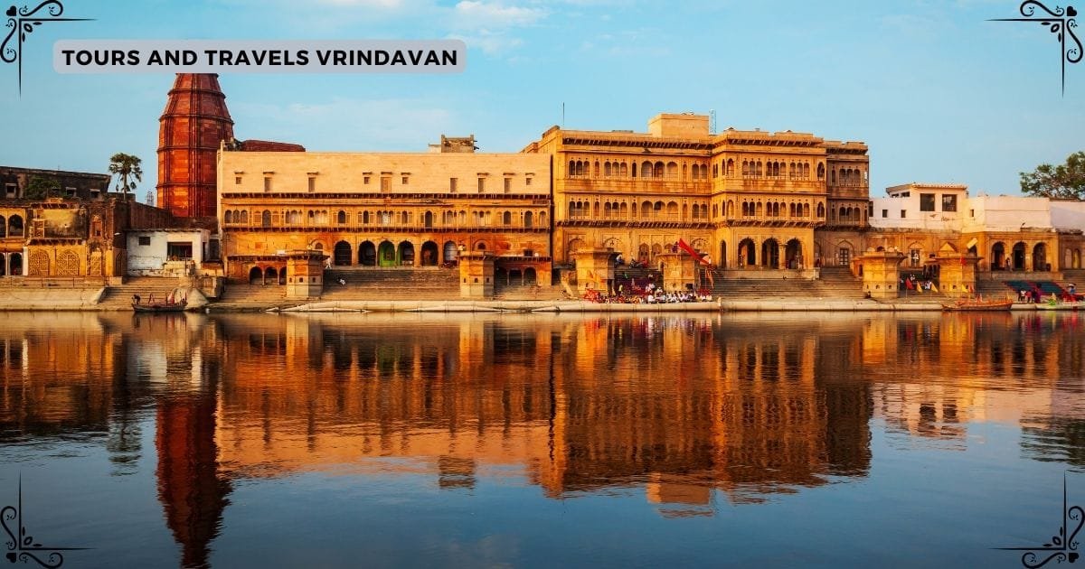 Tours and Travels Vrindavan