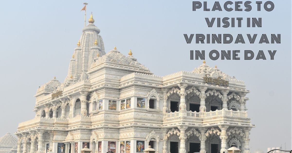 places to visit in vrindavan in one day