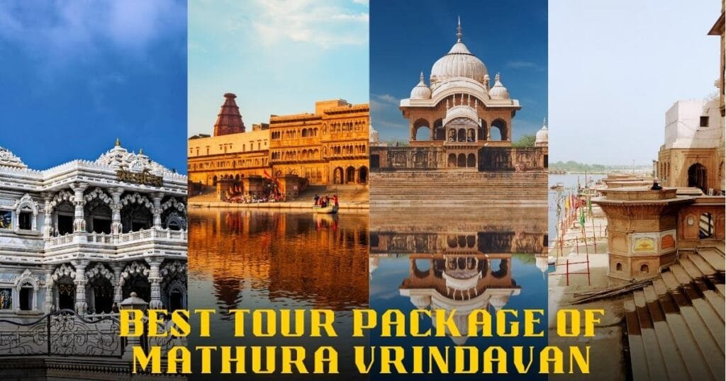 Best Tour Package of Mathura Vrindavan