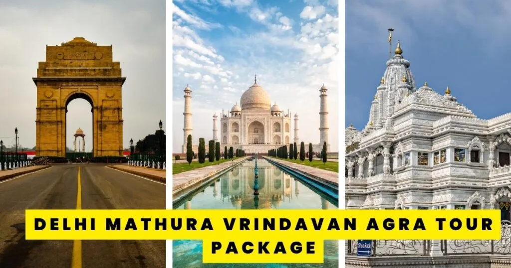 Delhi Agra Mathura Vrindavan Tour – Best Itinerary, Distance & Travel Options