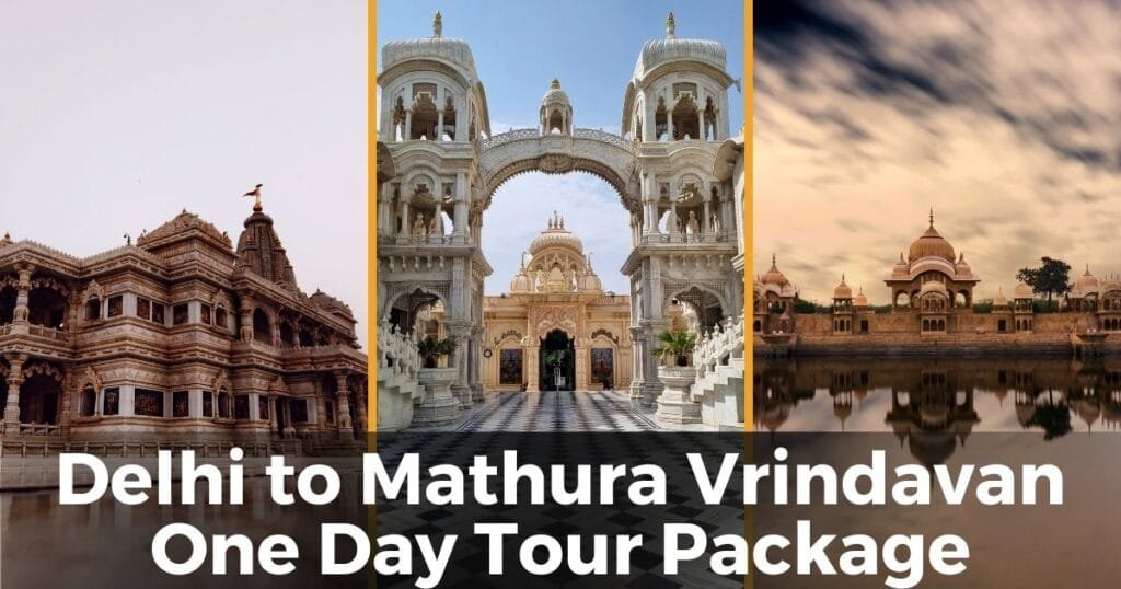 Delhi to Mathura Vrindavan One Day Tour Package