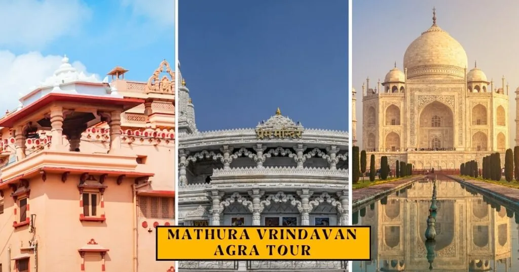 Mathura Vrindavan Agra tour