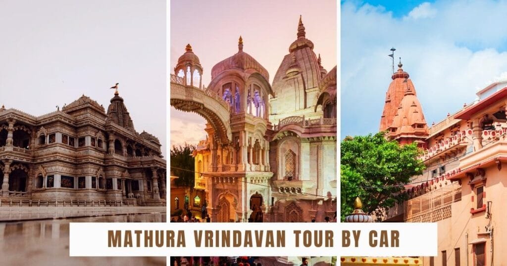 Mathura Vrindavan Tour by Car