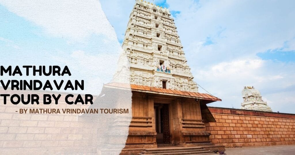 Mathura Vrindavan Tour by Car