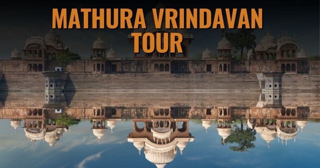 Mathura Vrindavan tour