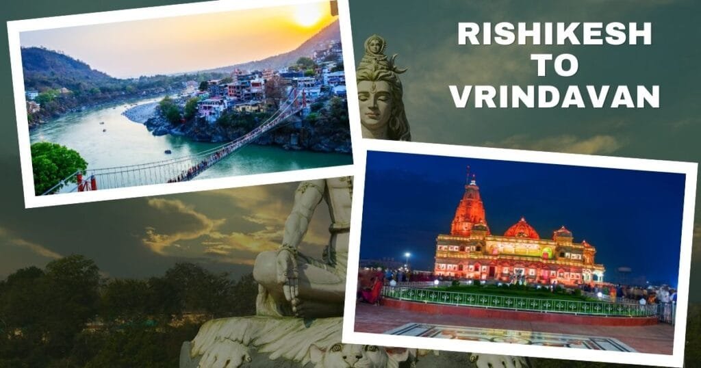 Rishikesh to Vrindavan