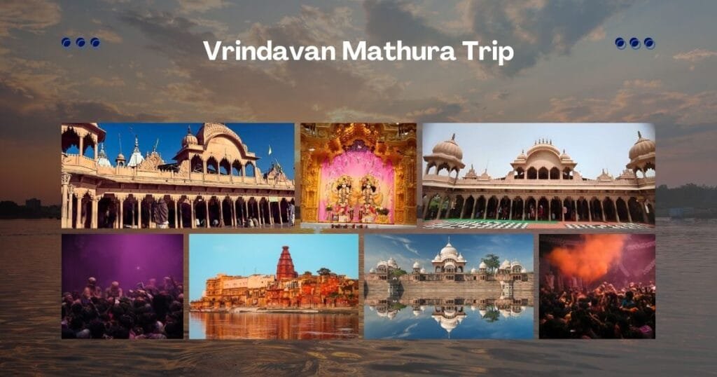 Vrindavan Mathura Trip