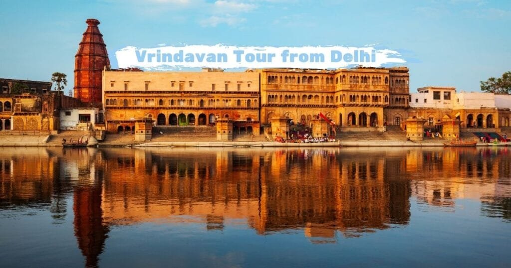 Vrindavan Tour from Delhi