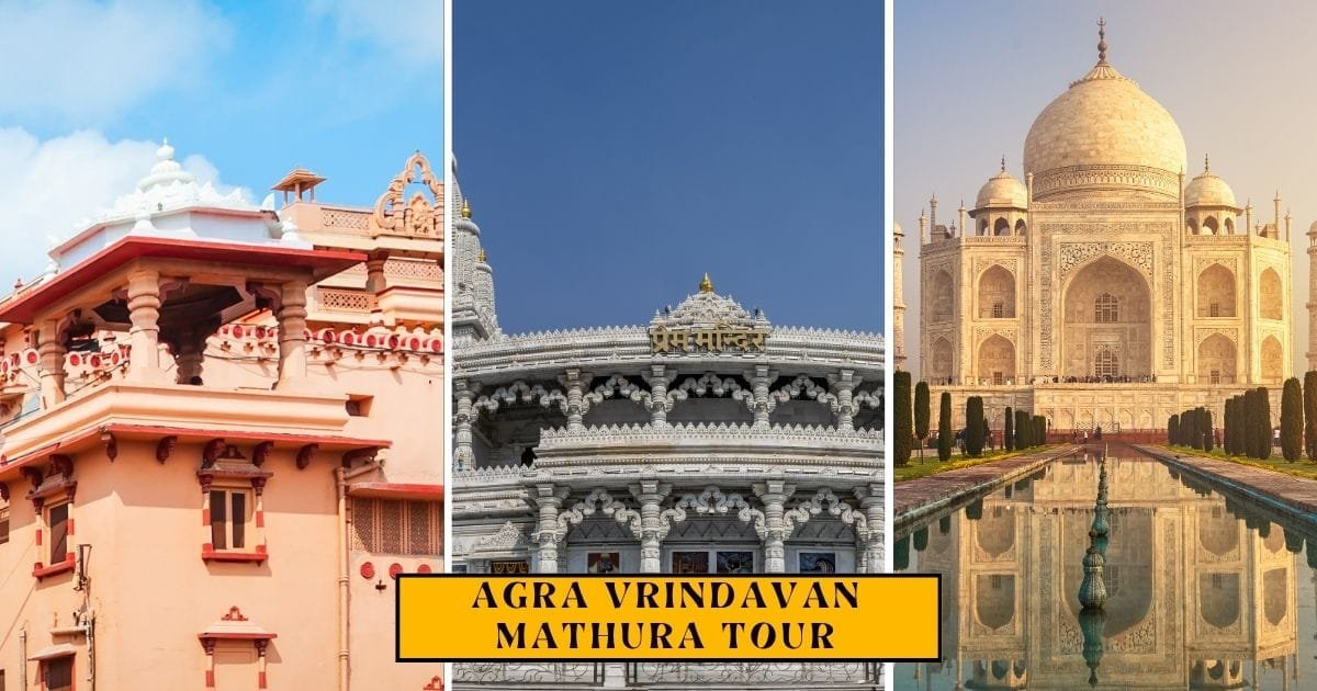 Agra Vrindavan Mathura tour