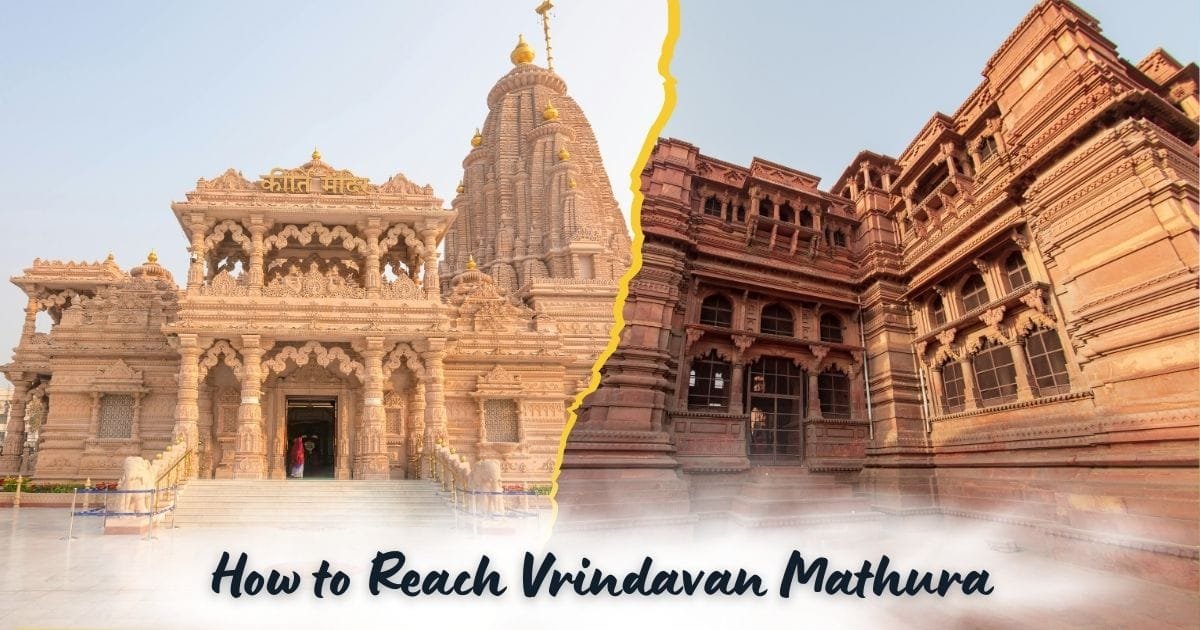 How to Reach Vrindavan Mathura
