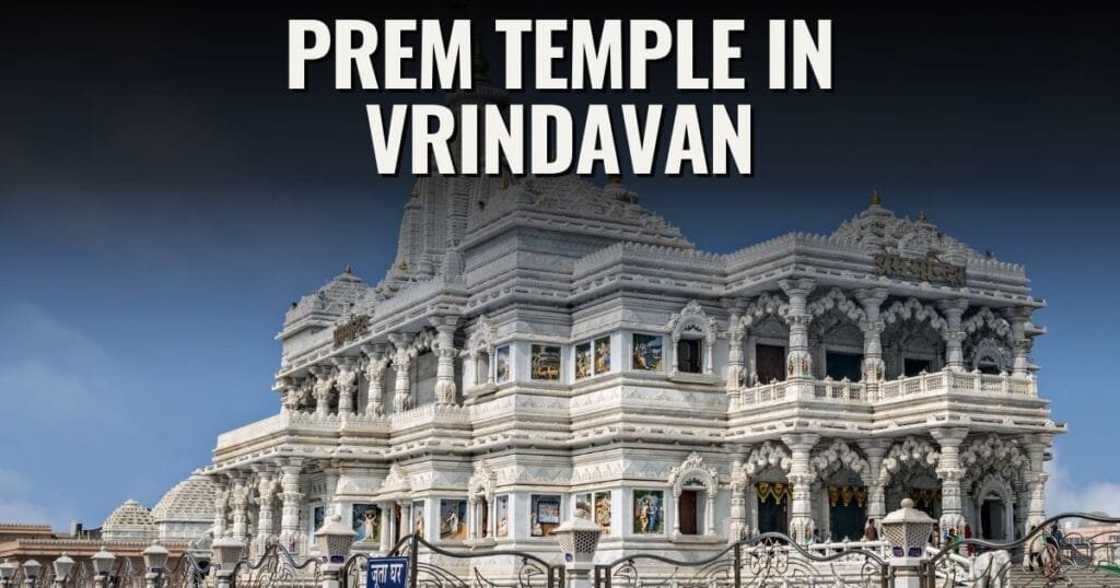 Prem Temple in Vrindavan