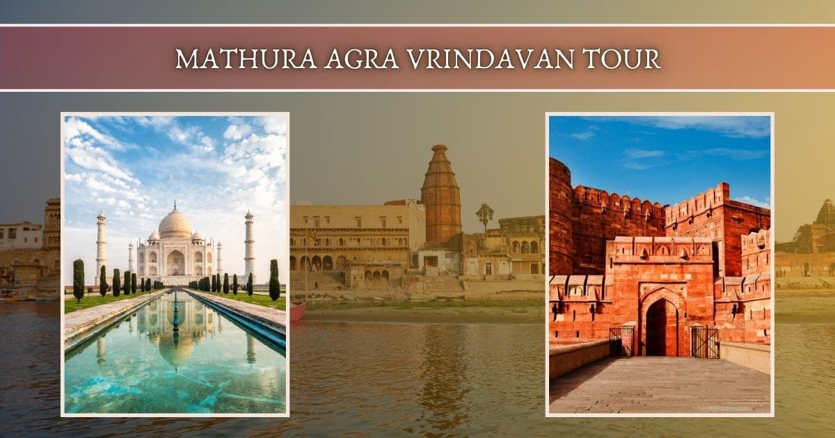 Mathura Agra Vrindavan Tour