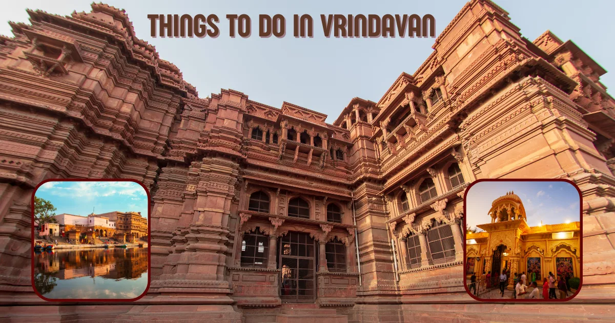 Things to Do in Vrindavan
