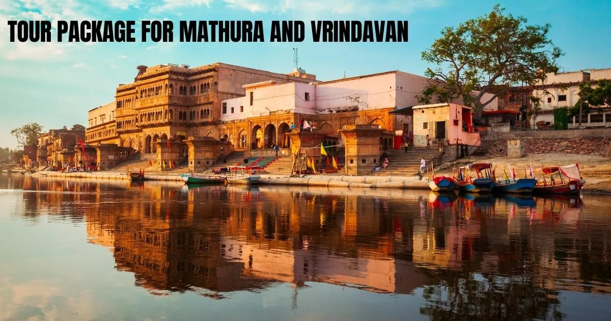 Tour Package for Mathura And Vrindavan