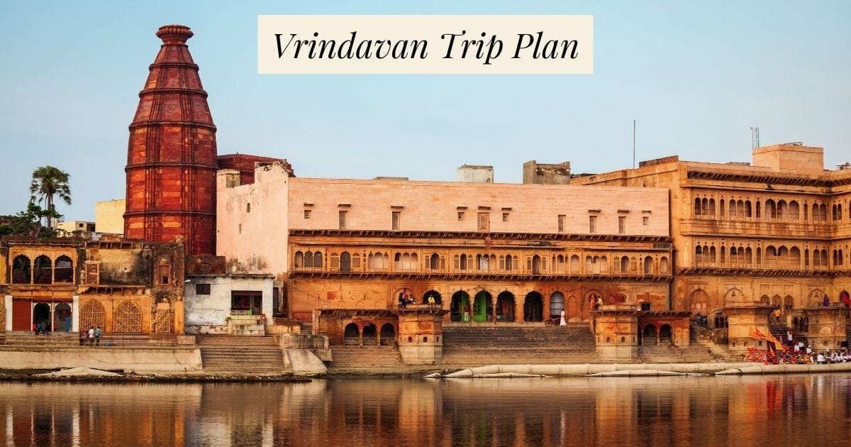 Vrindavan Trip Plan