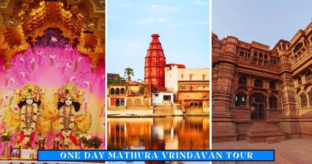 One Day Mathura Vrindavan Tour: A Divine Journey in a Day