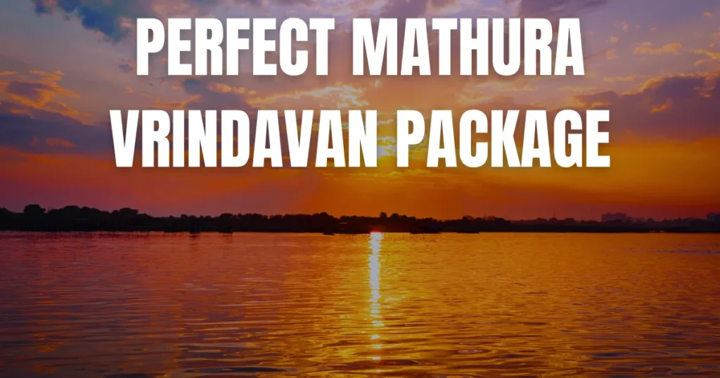 Experience Divine Bliss with the Perfect Mathura Vrindavan Package