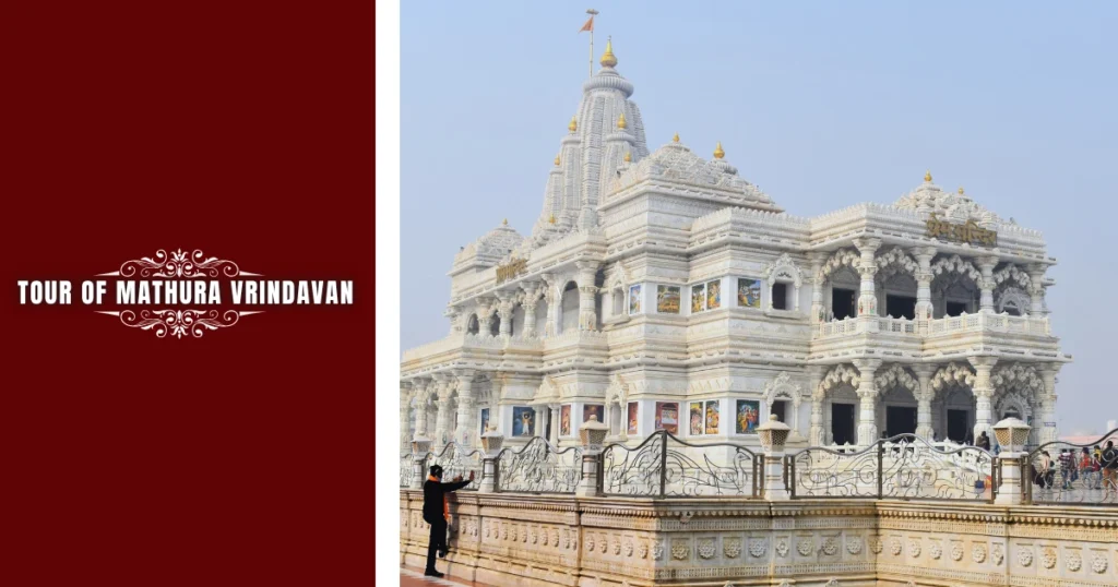 An Immersive Tour of Mathura Vrindavan Like Never Before