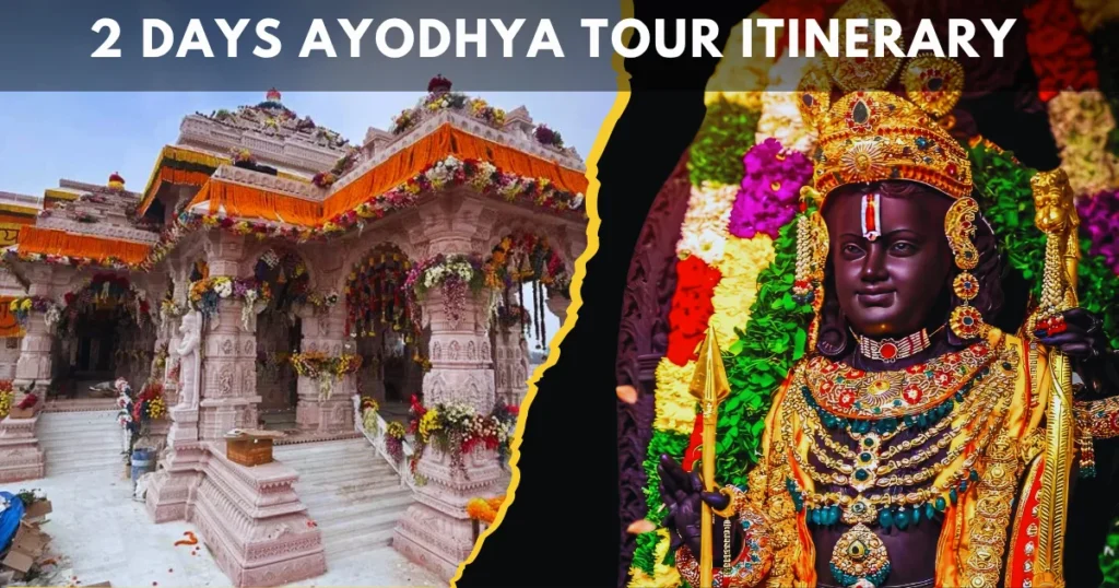 1 Night 2 Days Ayodhya Tour Itinerary