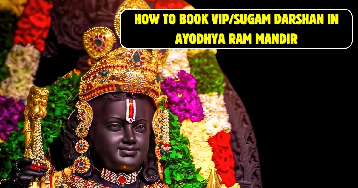 How to Book VIP/Sugam Darshan in Ayodhya Ram Mandir