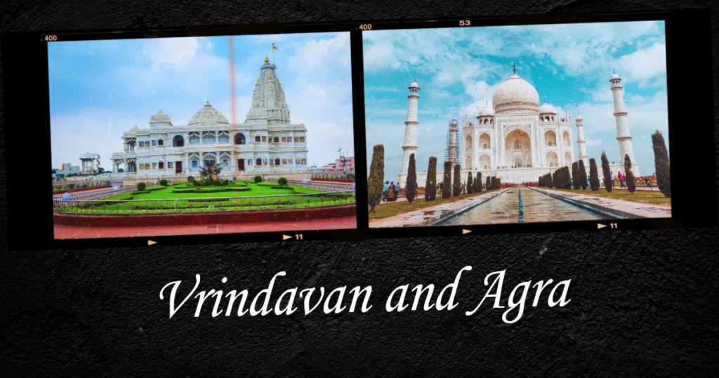 How to Plan a Smooth Trip to Vrindavan and Agra