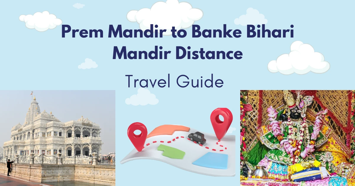Prem Mandir to Banke Bihari Mandir Distance