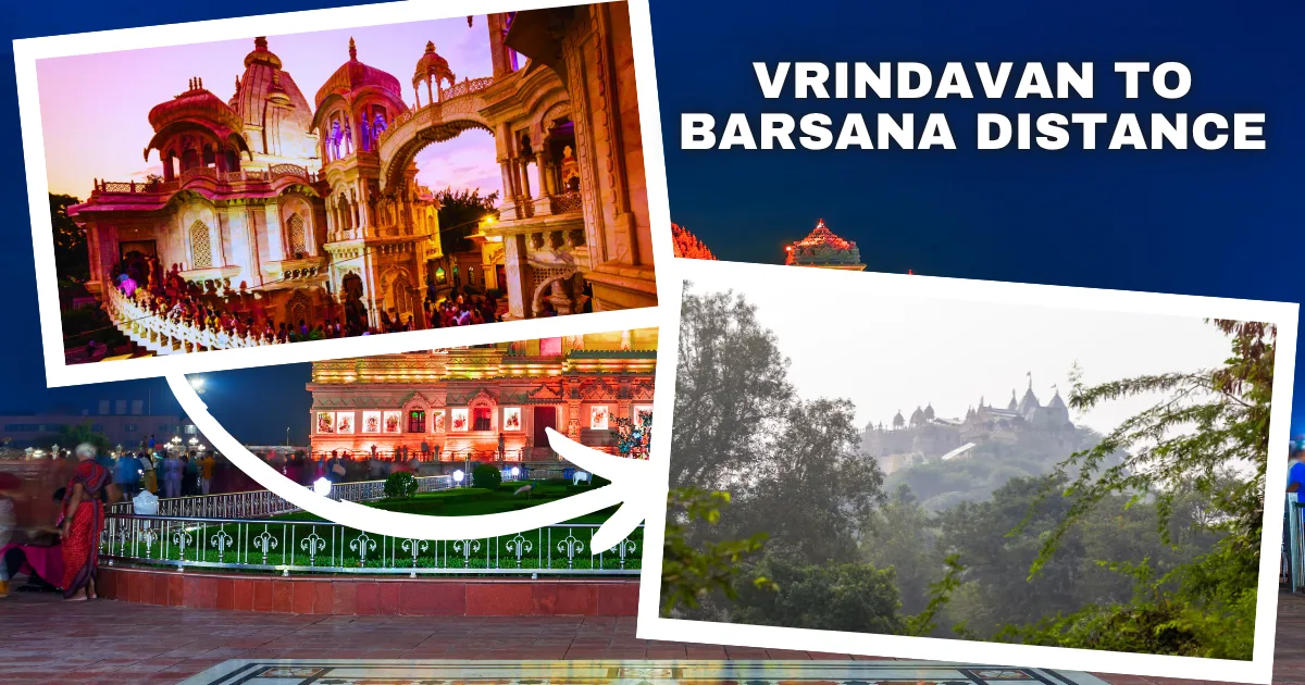 Vrindavan to Barsana Distance
