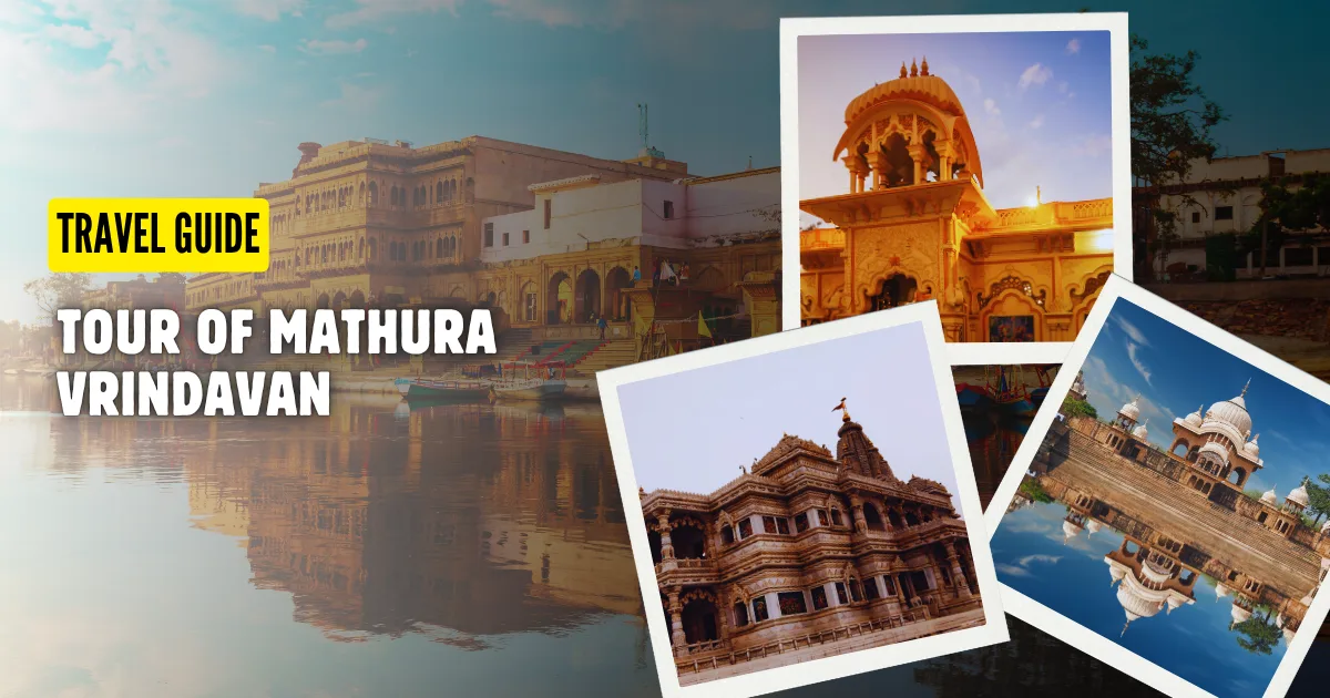 Tour of Mathura Vrindavan