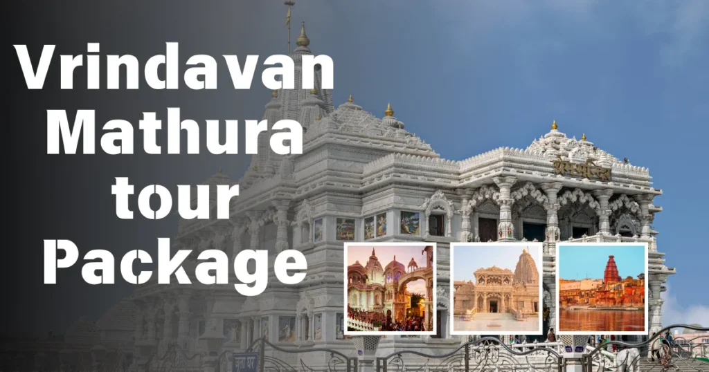 Vrindavan Mathura tour Package